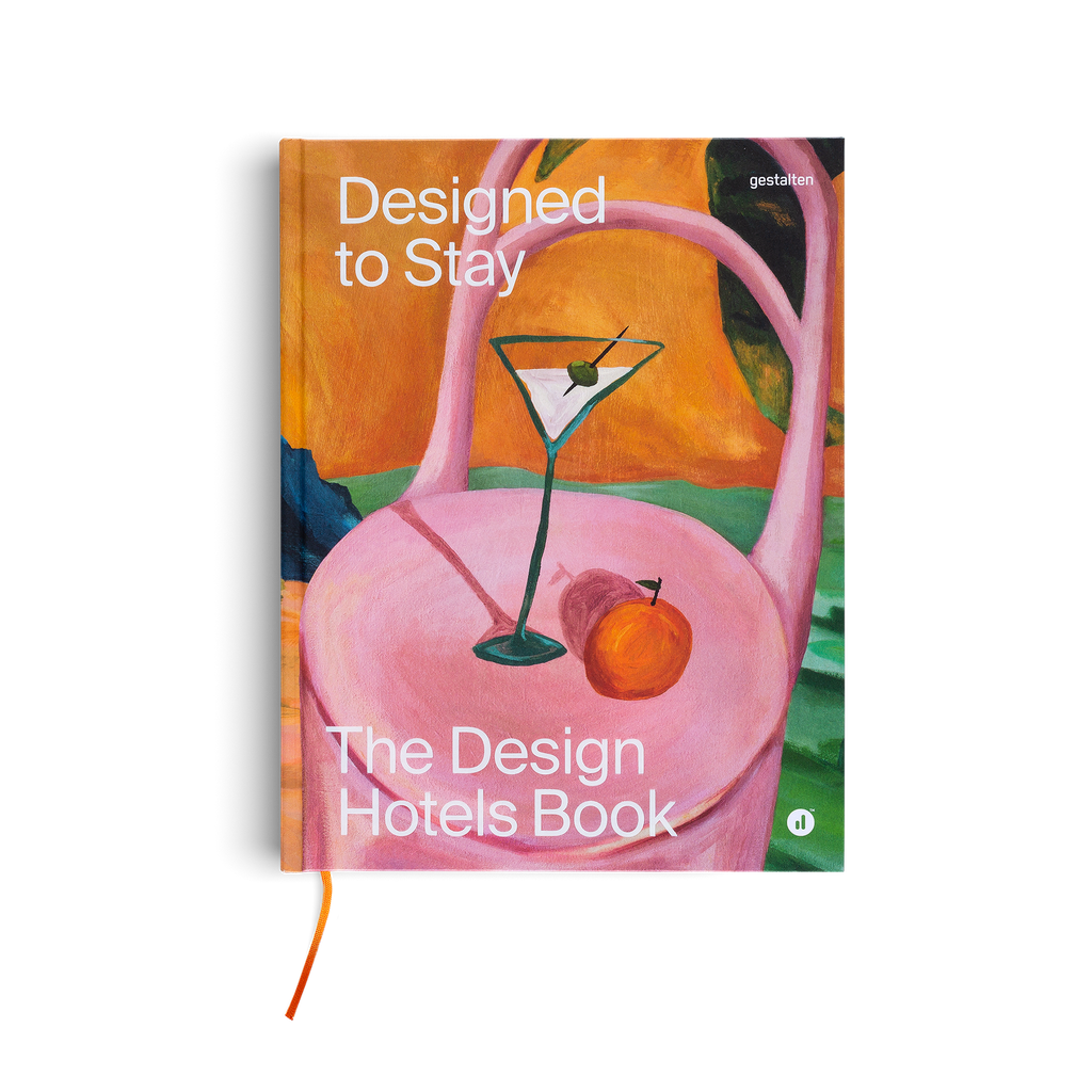 Designed to Stay: The Design Hotels™ Book - Gestalten