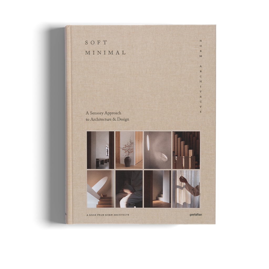 Soft Minimal - Norm Architects: A Sensory Approach - Gestalten